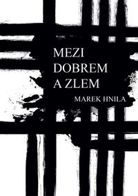 Produktbild: Mezi Dobrem A Zlem