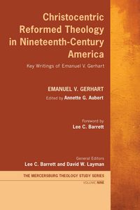 Produktbild: Christocentric Reformed Theology in Nineteenth-Century America