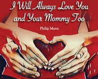 Produktbild: I Will Always Love You and Your Mommy Too
