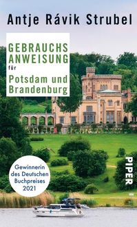 Bild vom Artikel Gebrauchsanweisung für Potsdam und Brandenburg vom Autor Antje Rávik Strubel