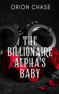 Produktbild: The Billionaire Alpha's Baby