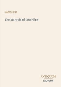 Produktbild: The Marquis of L&eacute;tori&egrave;re