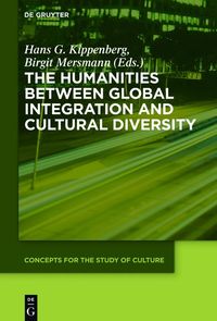 Produktbild: The Humanities between Global Integration and Cultural Diversity