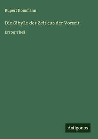 Produktbild: Die Sibylle der Zeit aus der Vorzeit