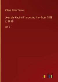Produktbild: Journals Kept in France and Italy from 1848 to 1852