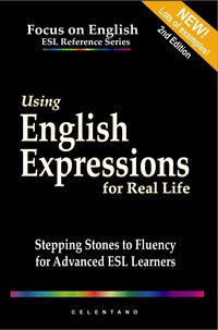 Produktbild: Using English Expressions for Real Life: Stepping Stones to Fluency for Advanced ESL Learners