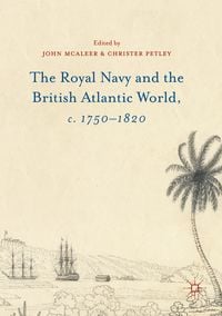 Produktbild: The Royal Navy and the British Atlantic World, c. 1750&ndash;1820