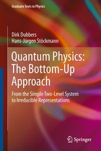 Produktbild: Quantum Physics: The Bottom-Up Approach