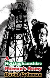 Produktbild: A Nottinghamshire Pitman's Story