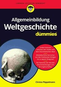 Bild vom Artikel Allgemeinbildung Weltgeschichte für Dummies vom Autor Christa Pöppelmann