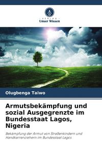 Produktbild: Armutsbek&auml;mpfung und sozial Ausgegrenzte im Bundesstaat Lagos, Nigeria