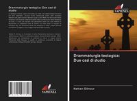 Produktbild: Drammaturgia teologica: Due casi di studio