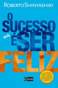 Produktbild: O sucesso &eacute; ser feliz