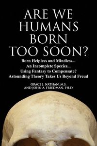 Produktbild: ARE WE HUMANS BORN TOO SOON?