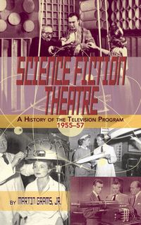 Produktbild: Science Fiction Theatre a History Of The Television Program, 1955-57 (hardback)