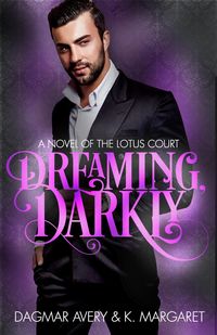 Produktbild: Dreaming, Darkly: a Novel of the Lotus Court