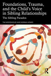 Produktbild: Foundations, Trauma, and the Child's Voice in Sibling Relationships