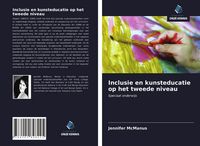 Produktbild: Inclusie en kunsteducatie op het tweede niveau