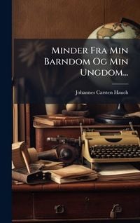 Produktbild: Minder Fra Min Barndom Og Min Ungdom...