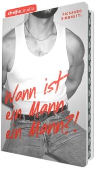 Produktbild: shelfie.audio: Wann ist ein Mann ein Mann?! (Nur bei uns!)