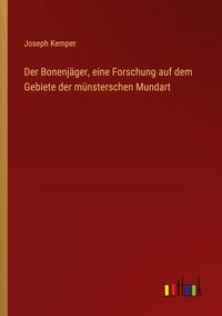 Produktbild: Der Bonenj&auml;ger, eine Forschung auf dem Gebiete der m&uuml;nsterschen Mundart