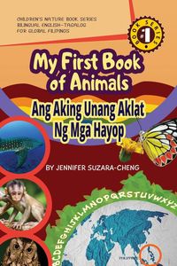Produktbild: My First Book of Animals; Ang Aking Unang Aklat ng mga Hayop