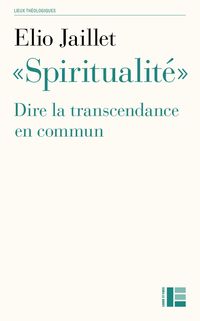 Produktbild: Spiritualit&eacute; : dire la transcendance en commun