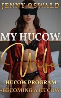 Produktbild: My Hucow Wife - Hucow Program - Becoming A Hucow - Collection Of Taboo Hucow Dark Bdsm Short Erotica Stories