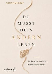 Produktbild: Du musst dein &Auml;ndern leben