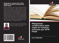 Produktbild: Mitigazione collaborativa della soglia di richiesta avanzata per HTTP Flood