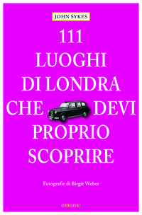 Produktbild: 111 Luoghi di Londra che devi proprio scoprire