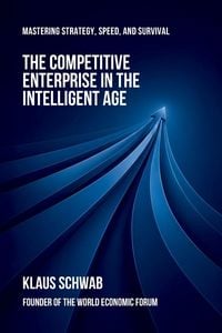 Produktbild: The Competitive Enterprise in the Intelligent Age