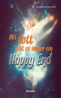 Produktbild: Mit Gott gibt es immer ein Happy End