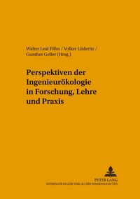 Produktbild: Perspektiven der Ingenieur&ouml;kologie in Forschung, Lehre und Praxis