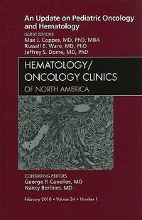 Produktbild: An Update on Pediatric Oncology and Hematology, an Issue of Hematology/Oncology Clinics of North America