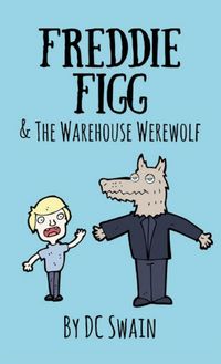 Produktbild: Freddie Figg & the Warehouse Werewolf