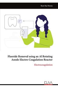 Produktbild: Fluoride Removal using an Al Rotating Anode Electro-Coagulation Reactor