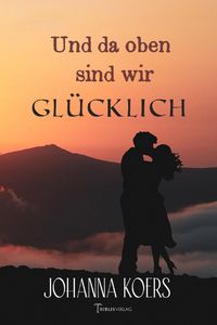 Produktbild: Und da oben sind wir gl&uuml;cklich