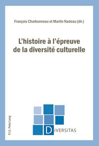 Produktbild: L&rsquo;histoire &agrave; l&rsquo;&eacute;preuve de la diversit&eacute; culturelle