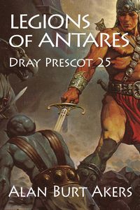 Produktbild: Legions of Antares (Dray Prescot, #25)