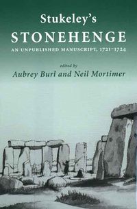 Produktbild: Stukeley's "Stonehenge": An Unpublished Manuscript 1721-1724