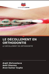 Produktbild: Le D&eacute;collement En Orthodontie