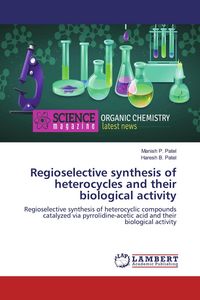 Produktbild: Regioselective synthesis of heterocycles and their biological activity