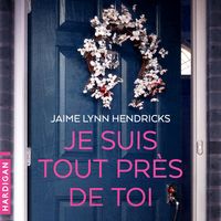 Produktbild: Je suis tout pr&egrave;s de toi