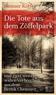 Bild vom Artikel Die Tote aus dem Zöffelpark vom Autor Henner Kotte