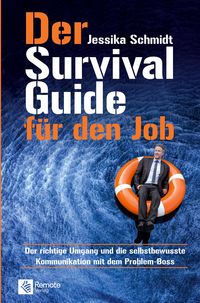 Bild vom Artikel Der Survival Guide für den Job vom Autor Jessika Schmidt