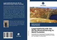 Produktbild: Lagerst&auml;ttenkunde der Pb-Zn-Mineralisierung in Nord-Tunesien
