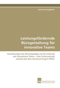 Produktbild: Leistungsf&ouml;rdernde B&uuml;rogestaltung f&uuml;r innovative Teams