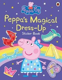 Produktbild: Peppa Pig: Peppa's Magical Dress-Up Sticker Book