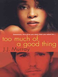 Produktbild: Too Much Of a Good Thing